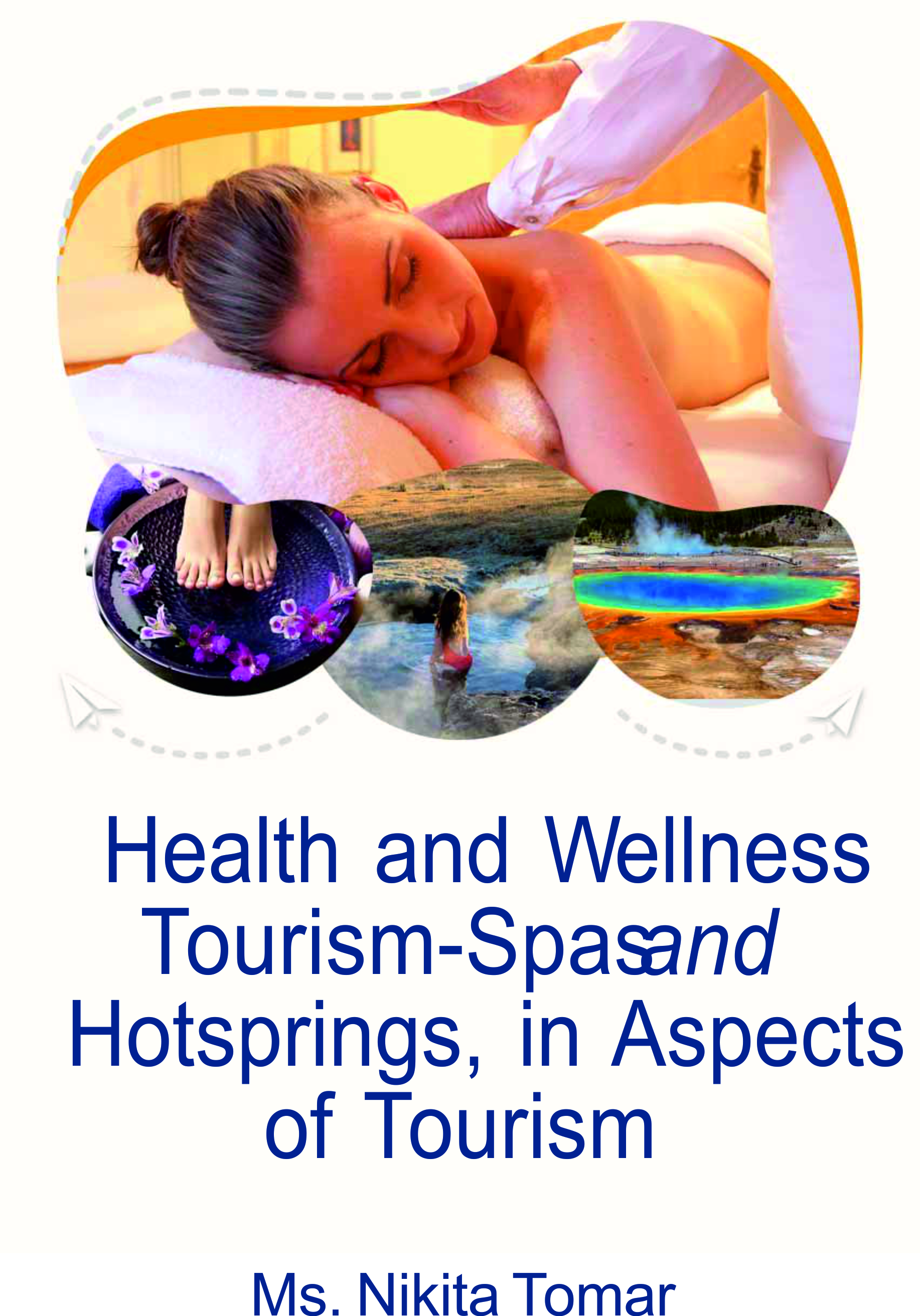 Health and Wellness Tourism: Spas and Hotsprings, in Aspects of Tourism
